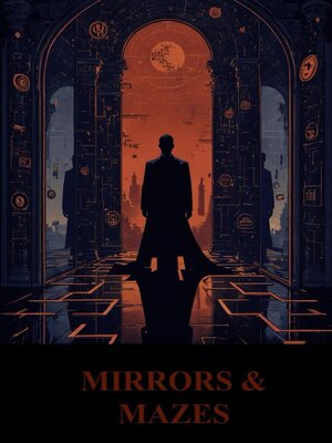 cover image of Mirrors and Mazes